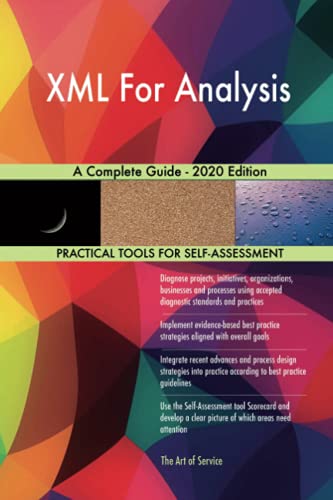 XML For Analysis A Complete Guide - 2020 Edition von 5starcooks