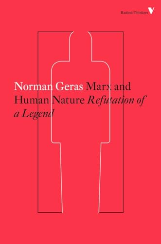 Marx and Human Nature: Refutation of a Legend (Radical Thinkers)