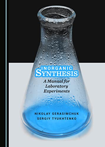 Inorganic Synthesis: A Manual for Laboratory Experiments von Cambridge Scholars Publishing