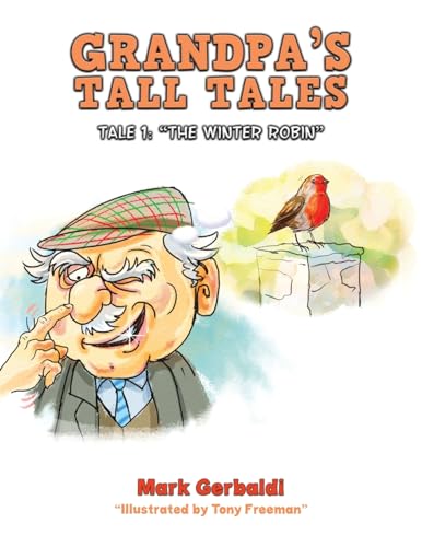Grandpa's Tall Tales: Tale 1: “The Winter Robin” von Austin Macauley