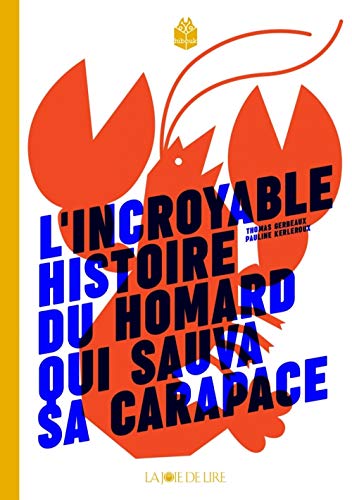 L'incroyable histoire du homard qui sauva sa carapace von LA JOIE DE LIRE
