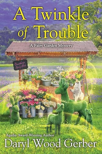 A Twinkle of Trouble (A Fairy Garden Mystery, Band 5)