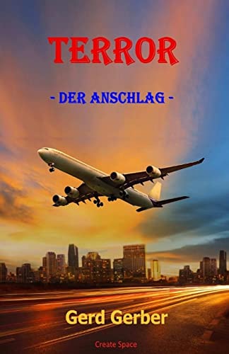 Terror: - Der Anschlag - von CREATESPACE