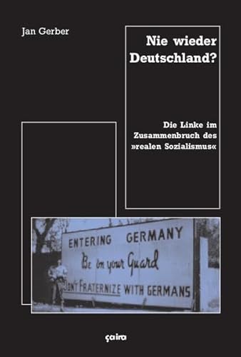 Nie wieder Deutschland?: Die Linke im Zusammenbruch des “realen Sozialismus”