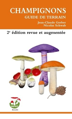 Champignons, guide de terrain: 2ème édition revue et augmentée von ROSSOLIS