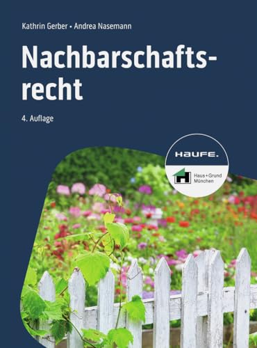 Nachbarschaftsrecht (Haufe Fachbuch) von Haufe Lexware GmbH