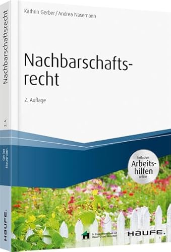 Nachbarschaftsrecht - inkl. Arbeitshilfen online (Haufe Fachbuch)