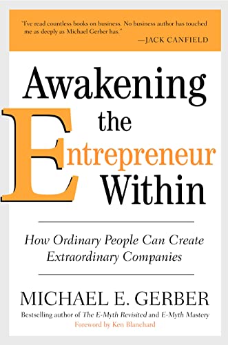 Awakening the Entrepreneur Within: How Ordinary People Can Create Extraordinary Companies von Harper Business