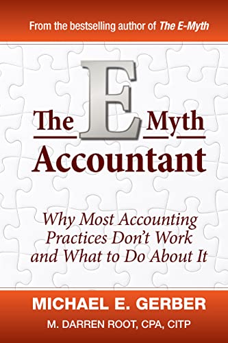 The E-Myth Accountant: Why Most Accounting Practices Don't Work and What to Do About It (E-Myth Vertical) von Wiley