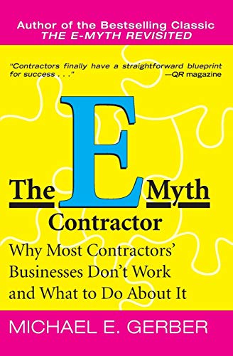 The E-Myth Contractor: Why Most Contractors' Businesses Don't Work and What to Do About It von HarperBusiness