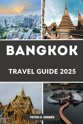BANGKOK TRAVEL GUIDE 2025: Experience the Heart of Thailand: Discover the Best Attractions, Food, and Hidden Gems in Bangkok BANGKOK TRAVEL GUIDE 2025: Experience the Heart of Thailand: Discover the Best Attractions, Food, and Hidden Gems in Bangkok von Independently published