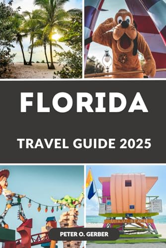 FLORIDA TRAVEL GUIDE 2025: Discover the Best of Florida: The Must-Have Travel Companion for Exploring Florida in 2025 FLORIDA TRAVEL GUIDE 2025: Discover the Best of Florida: The Must-Have Travel Companion for Exploring Florida in 2025 von Independently published