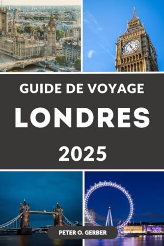 GUIDE DE VOYAGE LONDRES 2025: Londres découverte : le guide complet des attractions, des hôtels, des boutiques et de la vie nocturne de Londres GUIDE DE VOYAGE LONDRES 2025: Londres découverte : le guide complet des attractions, des hôtels, des boutiques et de la vie nocturne de Londres von Independently published