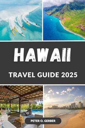 HAWAII TRAVEL GUIDE 2025: Discover Paradise: Your Essential Guide to Hawaii’s Beaches, Insider Tips, Hidden Gems, Top Attractions, Culture & Outdoor Adventures HAWAII TRAVEL GUIDE 2025: Discover Paradise: Your Essential Guide to Hawaii’s Beaches, Insider Tips, Hidden Gems, Top Attractions, Culture & Outdoor Adventures von Independently published