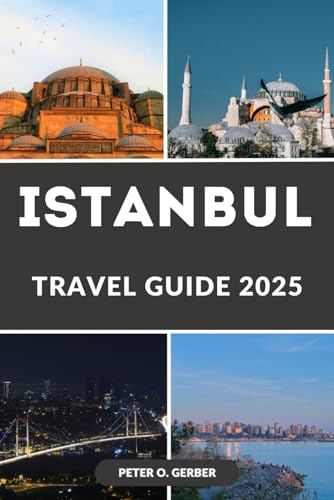 ISTANBUL TRAVEL GUIDE 2025: Unveiling Istanbul: The Complete Traveler’s Guide to Exploring the Heart of Turkey in 2025 ISTANBUL TRAVEL GUIDE 2025: Unveiling Istanbul: The Complete Traveler’s Guide to Exploring the Heart of Turkey in 2025 von Independently published