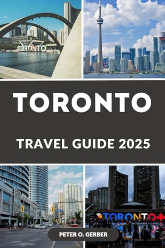 TORONTO TRAVEL GUIDE 2025: Discover the Best of Toronto: A Complete Traveler’s Handbook for Exploring Canada’s Most Vibrant City in 2025 TORONTO TRAVEL GUIDE 2025: Discover the Best of Toronto: A Complete Traveler’s Handbook for Exploring Canada’s Most Vibrant City in 2025 von Independently published