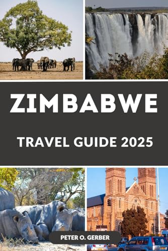 ZIMBABWE TRAVEL GUIDE 2025: Discover, Experience & Fall in Love with Zimbabwe: A Complete Guide to Exploring Zimbabwe’s Beauty and Heritage ZIMBABWE TRAVEL GUIDE 2025: Discover, Experience & Fall in Love with Zimbabwe: A Complete Guide to Exploring Zimbabwe’s Beauty and Heritage von Independently published