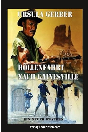 Höllenfahrt nach Gainesville: Western von Independently published