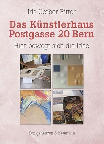 Das Künstlerhaus Postgasse 20 Bern: Hier bewegt sich die Idee von Königshausen u. Neumann