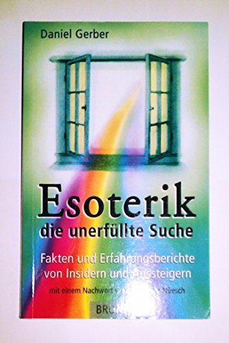 Esoterik, die unerfüllte Suche. Fakten und Erfahrungsberichte von Insidern und Aussteigern von fontis