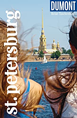 DUMONT Reise-Taschenbuch Reiseführer St.Petersburg: Reiseführer plus Reisekarte. Mit Autorentipps, Stadtspaziergängen und Touren. von Dumont Reise Vlg GmbH + C