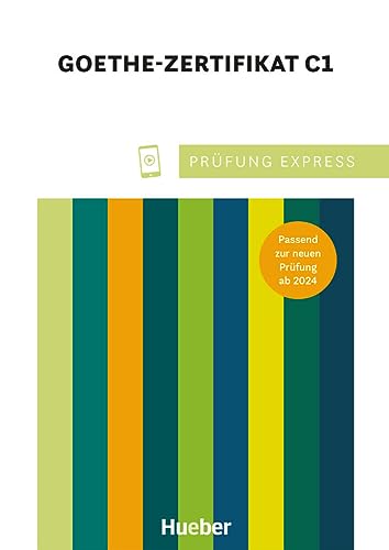 Prüfung Express – Goethe Zertifikat C1: Deutsch als Fremdsprache / Übungsbuch mit Audios online von Hueber