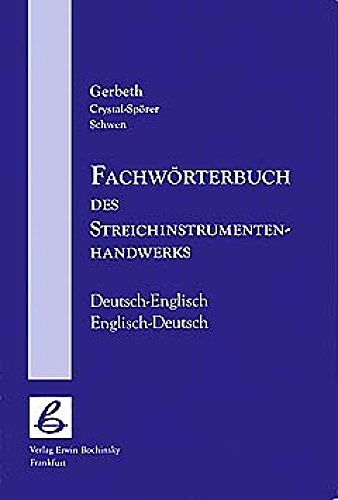 Fachwörterbuch des Streichinstrumenten-Handwerks (Fachbuchreihe Das Musikinstrument) von PPVMEDIEN