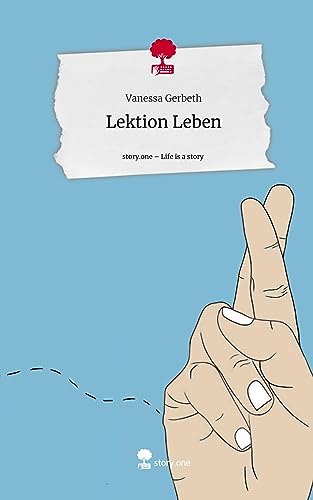 Lektion Leben. Life is a Story - story.one von story.one publishing
