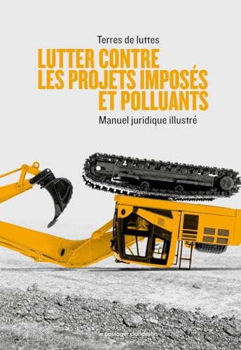 Lutter contre les projets imposés et polluants - Manuel von CLANDESTIN