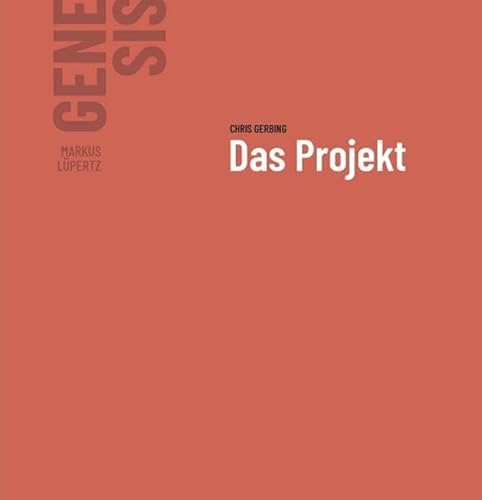 Markus Lüpertz - GENESIS Das Projekt: Band I