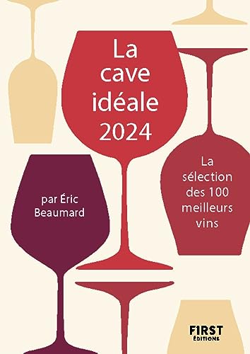 La cave idéale 2024 - La sélection des 100 meilleurs vins von FIRST