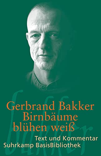Birnbäume blühen weiß: Text und Kommentar (Suhrkamp BasisBibliothek) von Suhrkamp Verlag