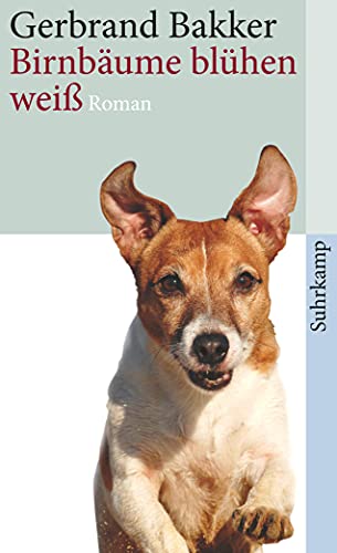 Birnbäume blühen weiß: Roman (suhrkamp taschenbuch)