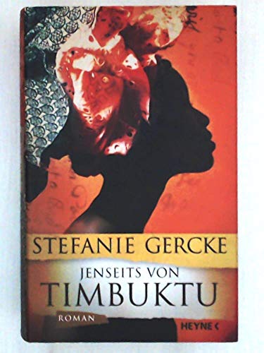 Jenseits von Timbuktu: Roman