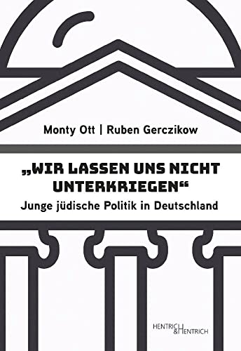 „Wir lassen uns nicht unterkriegen“: Junge jüdische Politik in Deutschland