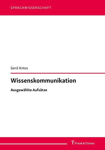 Wissenskommunikation: Ausgewählte Aufsätze (Sprachwissenschaft) von Frank & Timme