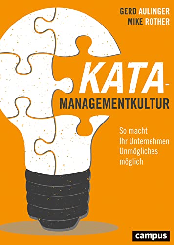 Kata-Managementkultur: So macht Ihr Unternehmen Unmögliches möglich