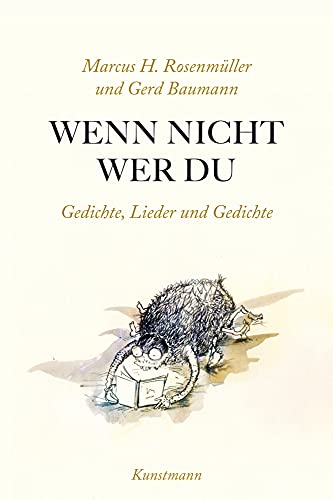 Wenn nicht wer du: Gedichte, Lieder und Gedichte