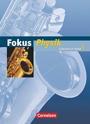 Fokus Physik - Gymnasium Hamburg und Bremen - Band 1: Schulbuch