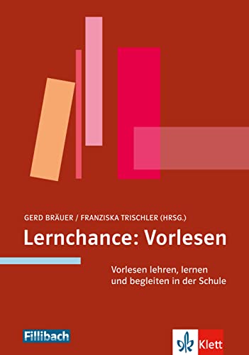 Lernchance: Vorlesen: Vorlesen lehren, lernen und begleiten in der Schule von Fillibach bei Klett