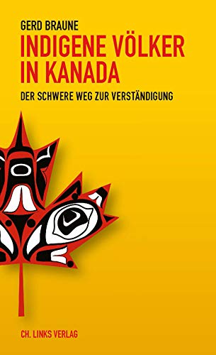 Indigene Völker in Kanada: Der schwere Weg zur Verständigung