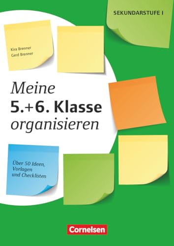 Meine Klasse organisieren - Sekundarstufe I: Meine 5.+ 6. Klasse organisieren (3. Auflage) - Über 50 Ideen, Vorlagen und Checklisten - Kopiervorlagen von Cornelsen Vlg Scriptor