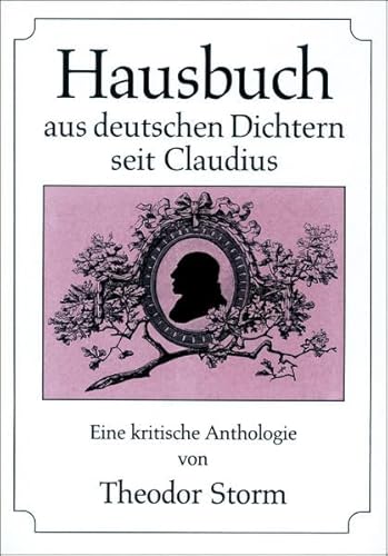 Hausbuch aus deutschen Dichtern seit Claudius - Eine kritische Anthologie