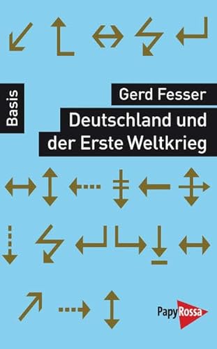 Deutschland und der Erste Weltkrieg. Basiswissen Politik/Geschichte/Ökonomie