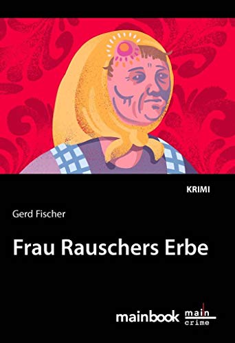 Frau Rauschers Erbe: Krimi (Kommissar Rauscher: Frankfurt-Krimi)