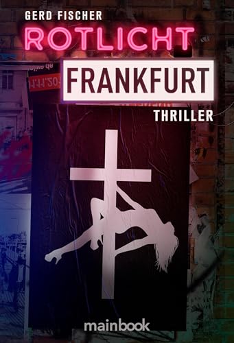 Rotlicht Frankfurt: Thriller von Mainbook Verlag