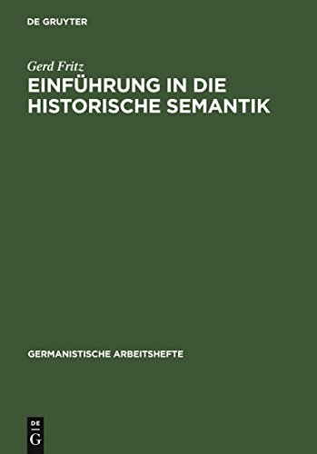 Einführung in die historische Semantik (Germanistische Arbeitshefte, Band 42)