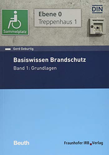 Basiswissen Brandschutz.: Band 1: Grundlagen.