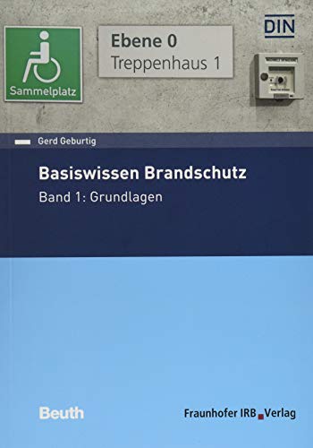 Basiswissen Brandschutz: Band 1: Grundlagen.