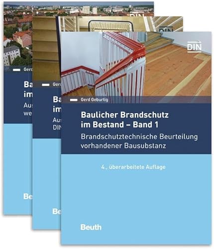 Baulicher Brandschutz im Bestand: 1 - 3: Paket: Band 1, Band 2 und Band 3 Brandschutztechnische Beurteilung vorhandener Bausubstanz // Ausgewählte ... von 1963 bis 1990 (DIN Media Praxis) von Beuth Verlag